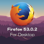 Firefox 53.0.2デスクトップ向け修正アップデートで、セキュリティの脆弱性なのに対処