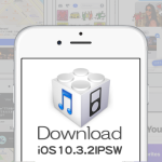 iOS 10.3.2ファームウェア IPSWの機種別ダウンロードリンク（Appleオフィシャル・リンク）