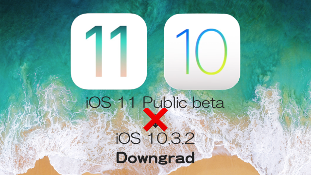 Downgrade_iOS11beta-iOS10