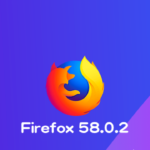 Mozilla、Firefox 58.0.2デスクトップ向け修正版をリリース。