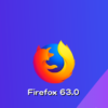 Mozilla、Firefox 63.0デスクトップ版を正式リリース。