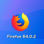 Mozilla、Firefox 64.0.2デスクトップ向け修正バージョンをリリース。MacOSでブラウザがクラッシュする問題などを修正