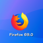 Mozilla、Firefox 69.0デスクトップ向け最新安定版をリリース。