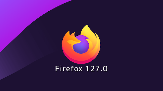 Mozilla、Firefox 127.0デスクトップ向け最新安定版をリリース。Windows: コンピューターの起動時に Firefox を自動的に起動できるように、など。