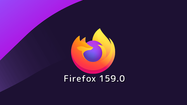 Mozilla、Firefox 159.0デスクトップ向け最新安定版をリリース。共有機能でmacOSネイティブの共有ピッカーを利用するようになった。など。